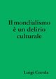 Il mondialismo  un delirio culturale, Cocola Luigi