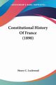 Constitutional History Of France (1890), Lockwood Henry C.