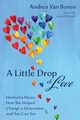 A Little Drop of Love, Van Boven Andrea