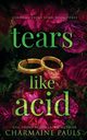 Tears Like Acid, Pauls Charmaine