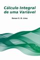 Clculo Integral De Uma Varivel, Renan Lima