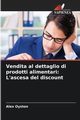 Vendita al dettaglio di prodotti alimentari, Oyston Alex