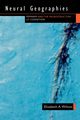 Neural Geographies, Wilson Elizabeth A.