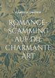 Romance-Scamming auf die charmante Art, Dryden Gabriele