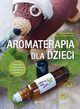 Aromaterapia dla dzieci, Herber Sabrina, Zimmermann Eliane