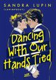 Dancing With Our Hands Tied, Lupin Sandra