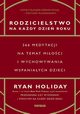 Rodzicielstwo na kady dzie roku., Holiday Ryan