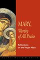 Mary, Worthy of All Praise, Smith David R.