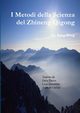 I Metodi della Scienza del Zhineng Qigong, Ming Dr. Pang