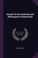 Essays On the Anatomy and Philosophy of Expression, Bell Charles