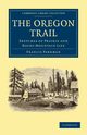 The Oregon Trail, Parkman Francis
