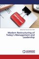 Modern Restructuring of Today's Management and Leadership, Noure Elahi Muhammad Hussein