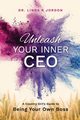 Unleash Your Inner CEO, Jordon Dr. Linda R.