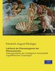 Lehrbuch der Pharmakognosie des Pflanzenreiches, Flckiger Friedrich August