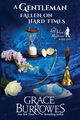 A Gentleman Fallen on Hard Times, Burrowes Grace