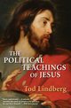 The Political Teachings of Jesus, Lindberg Tod