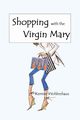 Shopping with the Virgin Mary, Wohlenhaus Kermie