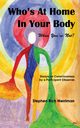 Who's at Home in Your Body (When You're Not)? Essays on Consciousness by a Participant Observer, Merriman Stephen Rich