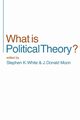 What is Political Theory?, White Stephen K.