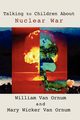 Talking to Children about Nuclear War, Van Ornum William