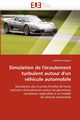 Simulation de l''coulement turbulent autour d''un vhicule automobile, MINGUEZ-M