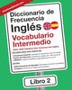 Diccionario de Frecuencia - Ingls - Vocabulario Intermedio, MostUsedWords ES