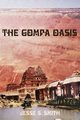 The Gompa Oasis, Smith Jesse S.
