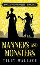 Manners and Monsters, Wallace Tilly