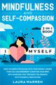 Mindfulness and Self-Compassion 2-in-1 Book, Warren Laura