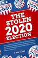 The 2020 Stolen Election, Ulent F. Rod
