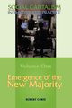 Emergence of the New Majority--Volume 1 of Social Capitalism in Theory and Practice, Corfe Robert