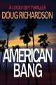American Bang, Richardson Doug