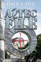 Aztec File, Dye Dale A