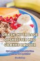 GR?SK HVER DAGE OPSKRIFTER MED GR?KKE R?DDER, Clara Lindberg