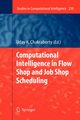 Computational Intelligence in Flow Shop and Job Shop Scheduling, 