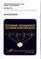 Testowanie i niezawodno systemw komputerowych, Sosnowski Janusz