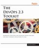 The DevOps 2.3 Toolkit, Farcic Viktor