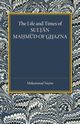 The Life and Times of Sultan Mahmud of Ghazna, Nazim Muhammad