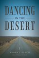 Dancing in the Desert, Burch Nedra J.