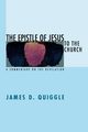 The Epistle of Jesus to the Church, Quiggle James D.