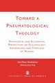 Toward a Pneumatological Theology, Krkkinen Veli-Matti