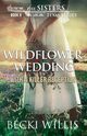 Wildflower Wedding, Willis Becki