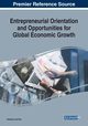 Entrepreneurial Orientation and Opportunities for Global Economic Growth, 