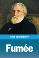Fume, Tourgueniev Ivan