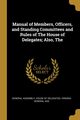 Manual of Members, Officers, and Standing Committees and Rules of The House of Delegates; Also, The, Assembly House of Delegates Virginia G