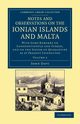 Notes and Observations on the Ionian Islands and Malta - Volume 2, Davy John