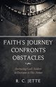 Faith's Journey Confronts Obstacles, Jette R. C.