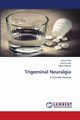 Trigeminal Neuralgia, Rai Gaurav