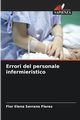 Errori del personale infermieristico, Serrano Flores Flor Elena