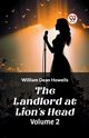 The Landlord at Lion's Head Volume 2, Howells William Dean